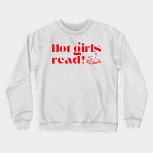 Hot girls read Crewneck Sweatshirt